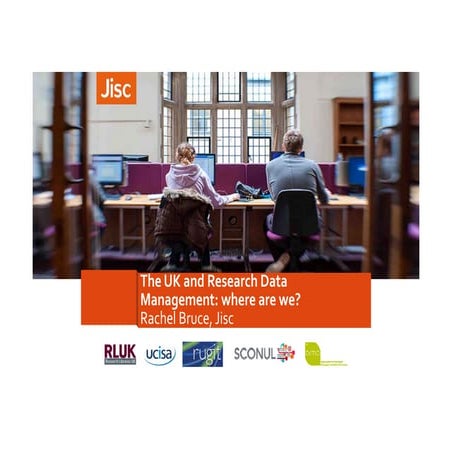 Rachel Bruce UK research and data management where are we now