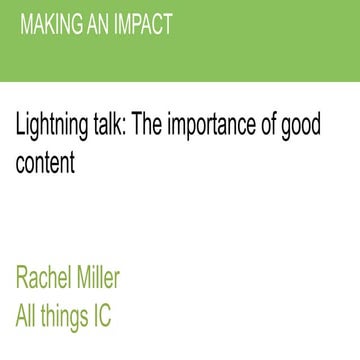 Rachel Miller All Things IC, The importance of content #makinganimpact15