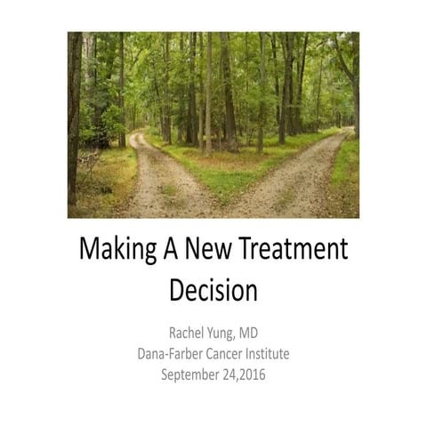 Making A New Treatment Decision