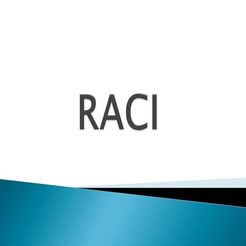 RACI - How to manage role and responsibilities in a 6Sigma project