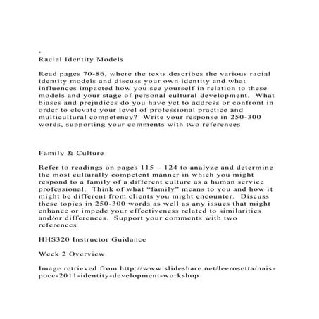 ·  Racial Identity ModelsRead pages 70-86, where the texts