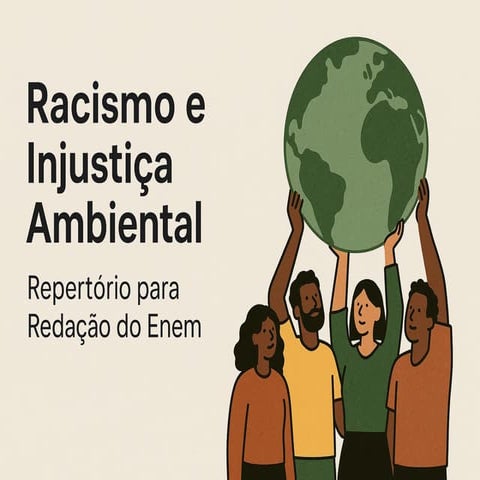 Racismo_e_Injustiça_Ambiental_Tema ENEM.pptx
