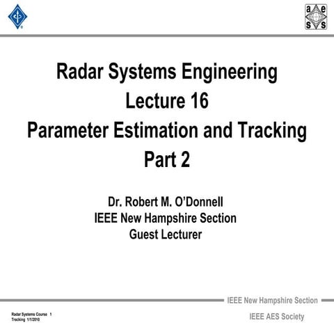 Radar 2009 a 16 parameter estimation and tracking part2