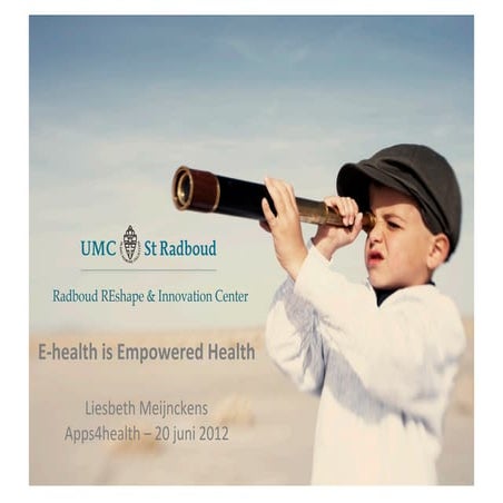 E-health is Empowered Health-Presentatie Congres Apps4Health 20120620 | PDF