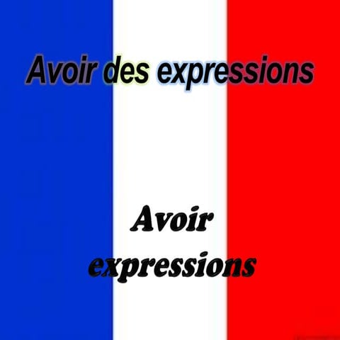 avoir expressions