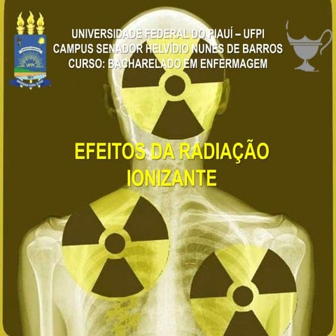 Efeitos Biológicos da Radiação Ionizante | PPTX