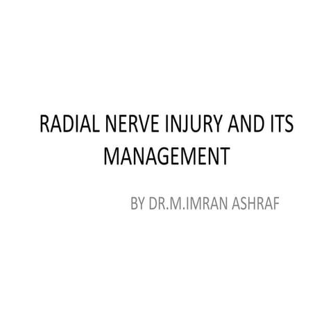 RADIAL NERVE INJURY AND ITS MANAGEMENT.pptx
