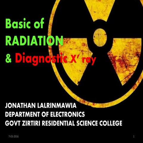 Basic of Radiation ( Xray hazard and safety)