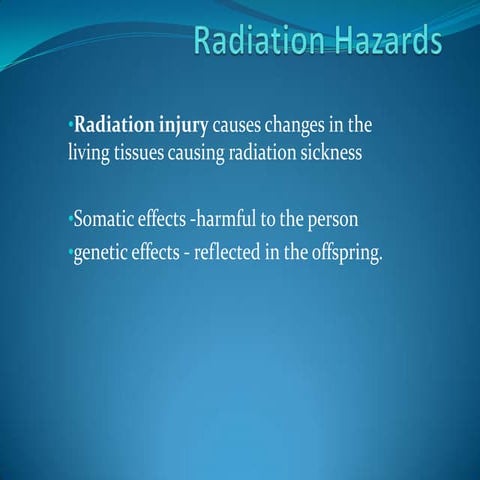 Radiation hazards