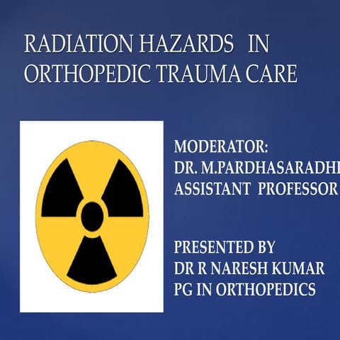 Radiation hazards in ortho