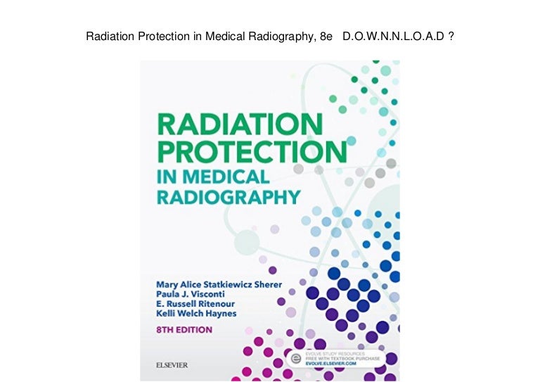 Radiation Protection in Medical Radiography, 8e D.O.W.N.N.L.O.A.D