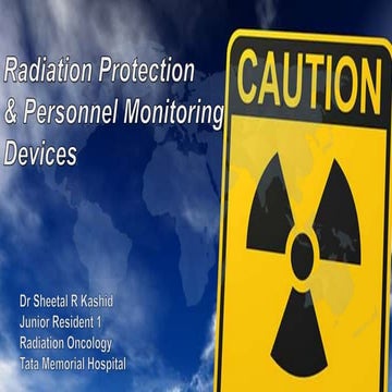 Radiation protection & Personnel Monitoring Devices