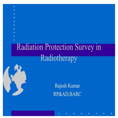 Radiation Protection Survey in  Radiotherapy.ppt
