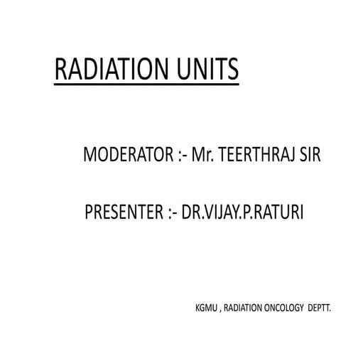 Radiation units