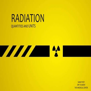 Radiatiton quantitis and units 