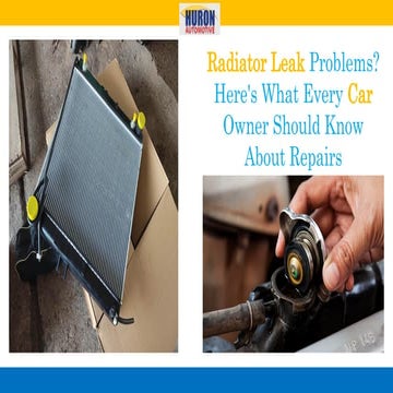Radiator Leak Problems Here's What Every Car Owner Should Know About Repairs