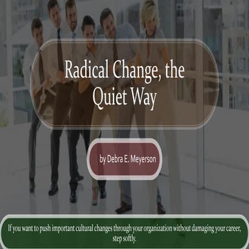 Radical  change, the quiet way