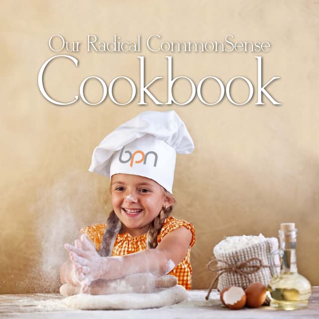 BPN Radical CommonSense Cookbook