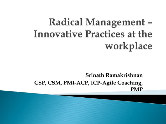 Radical management - Innovative practices at the workplace