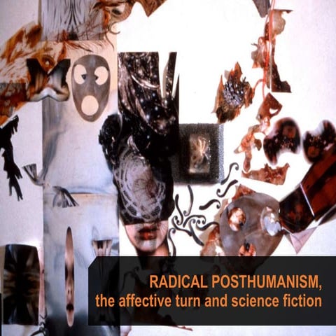  Radical posthumanism, the affective turn, new materialisms by Delphi Carstens