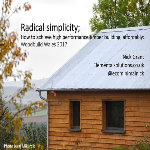 Radical simplicity in Passivhaus Timber Building