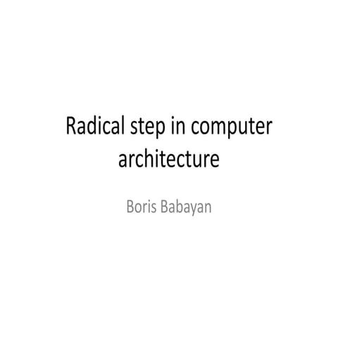 Radical step in computer architecture