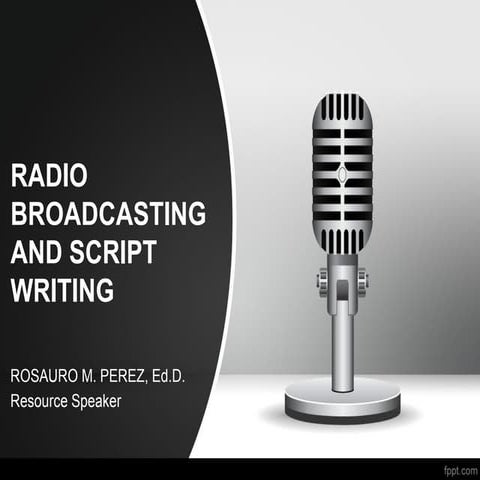 Radio Script writing and Broadcasting | PPTX