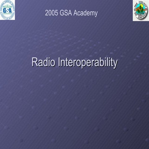 Radio Interoperability Presentation Generic Gsa Academy