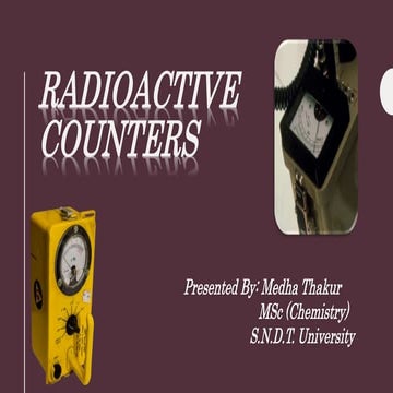Radioactive counters or Detectors