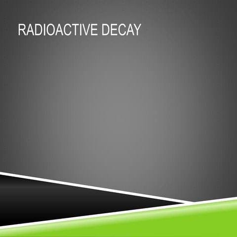 Radioactive decay
