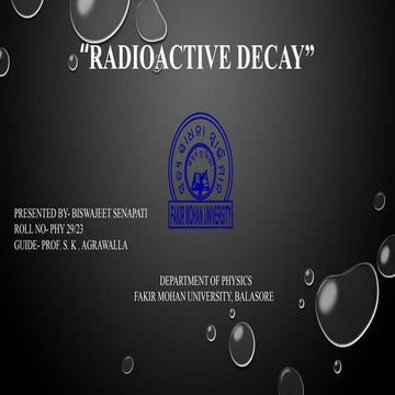 radioactive decay biswajeet.pptx by Subhashree