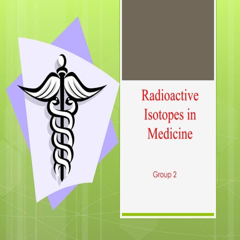 Radioactive isotopes in medicine