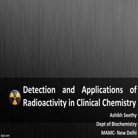 Detection and Applications of Radioactivity in Clinical Chemistry