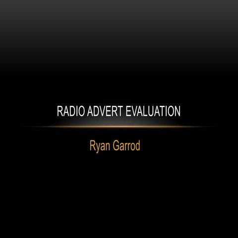 Ryan Garrod Radio advert evaluation