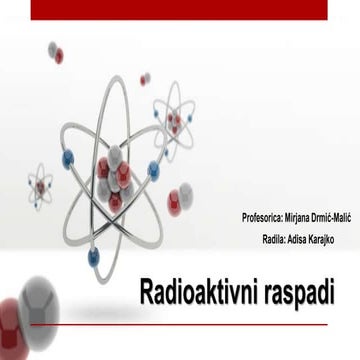 Radioaktivni raspadi | PPTX