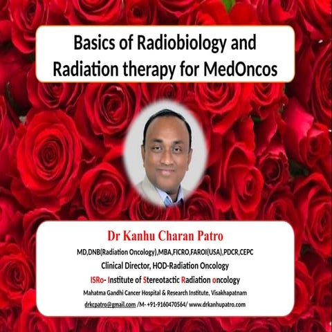 Basics of Radiobiology and Radiation therapy for MedOncos
