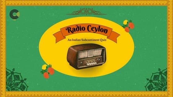 Radio Ceylon - Indian Subcontinent Quiz Prelims