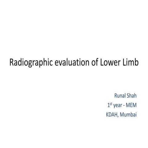Radiological evaluation of Lower Limb in acute ED setting !!