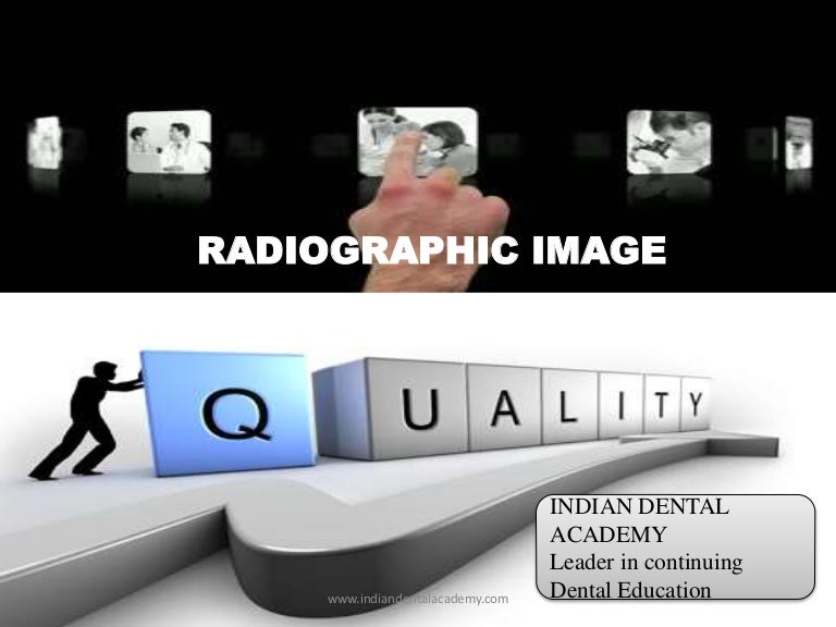 Radiographic image quality /prosthodontic courses