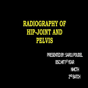 Radiography of Pelvis & Hip Joints - Saroj.pptx