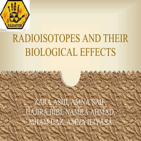 Radioisotopes and their biological effect