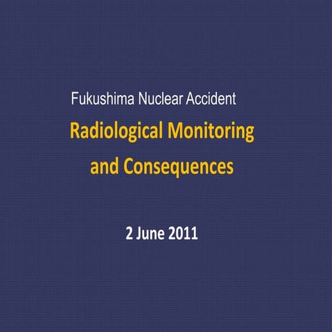 Radiological Monitoring and Consequences of Fukushima Nuclear Accident (2 Jun...