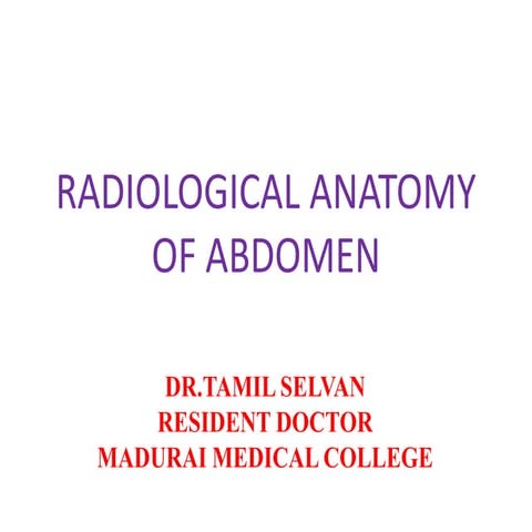 Radiological anatomy of abdomen