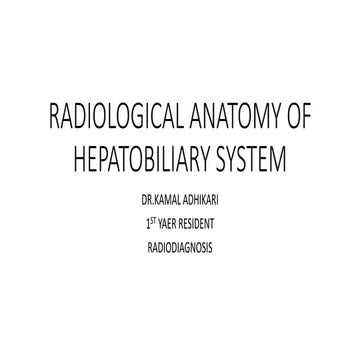 Radiological anatomy of hepatobiliary system