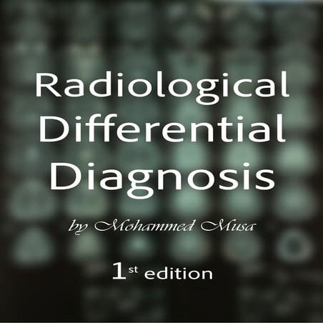 Radiological differential diagnosis by mohammed musa 1st ed