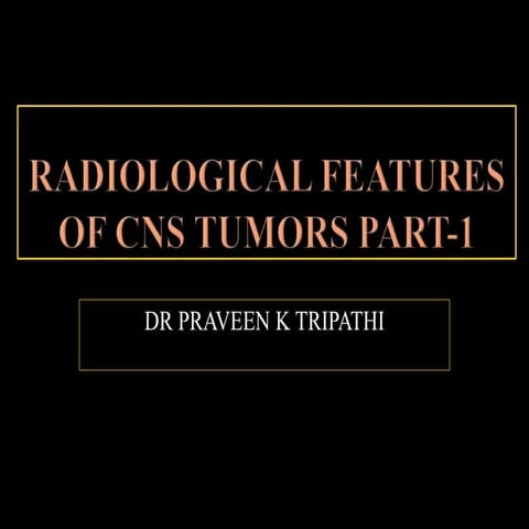 Radiological features of intracranial tumors 1