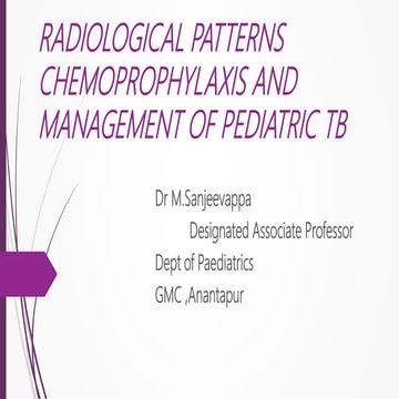 Radiological patterns, management of pediatric tb