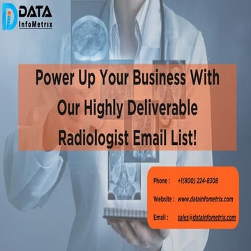 Power up your business with our highly deliverable Radiologist Email List!