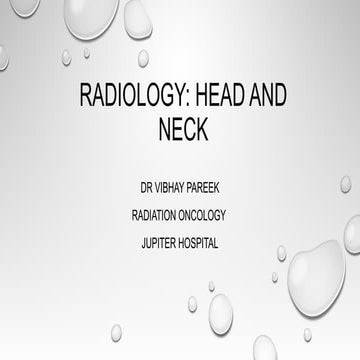Radiological Imaging in Head and Neck and relevant anatomy