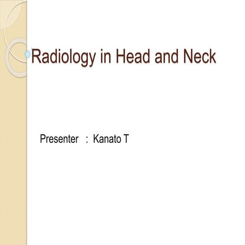 Radiology in Head and Neck by Kanato T Assumi.